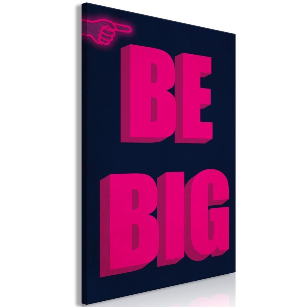 Schilderij - Be Big (1 Part) Vertical - Afbeelding 2