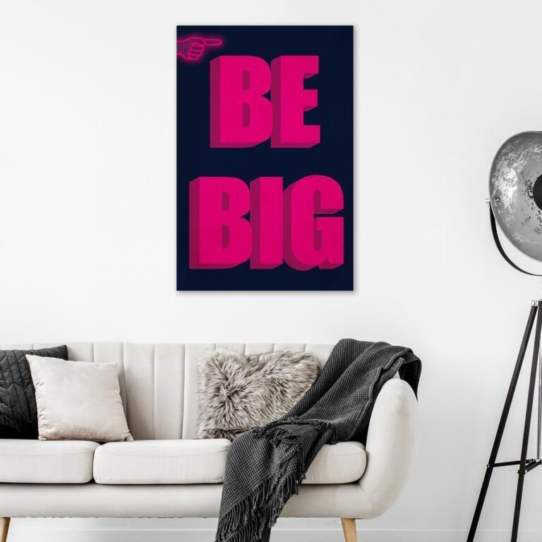 Schilderij - Be Big (1 Part) Vertical
