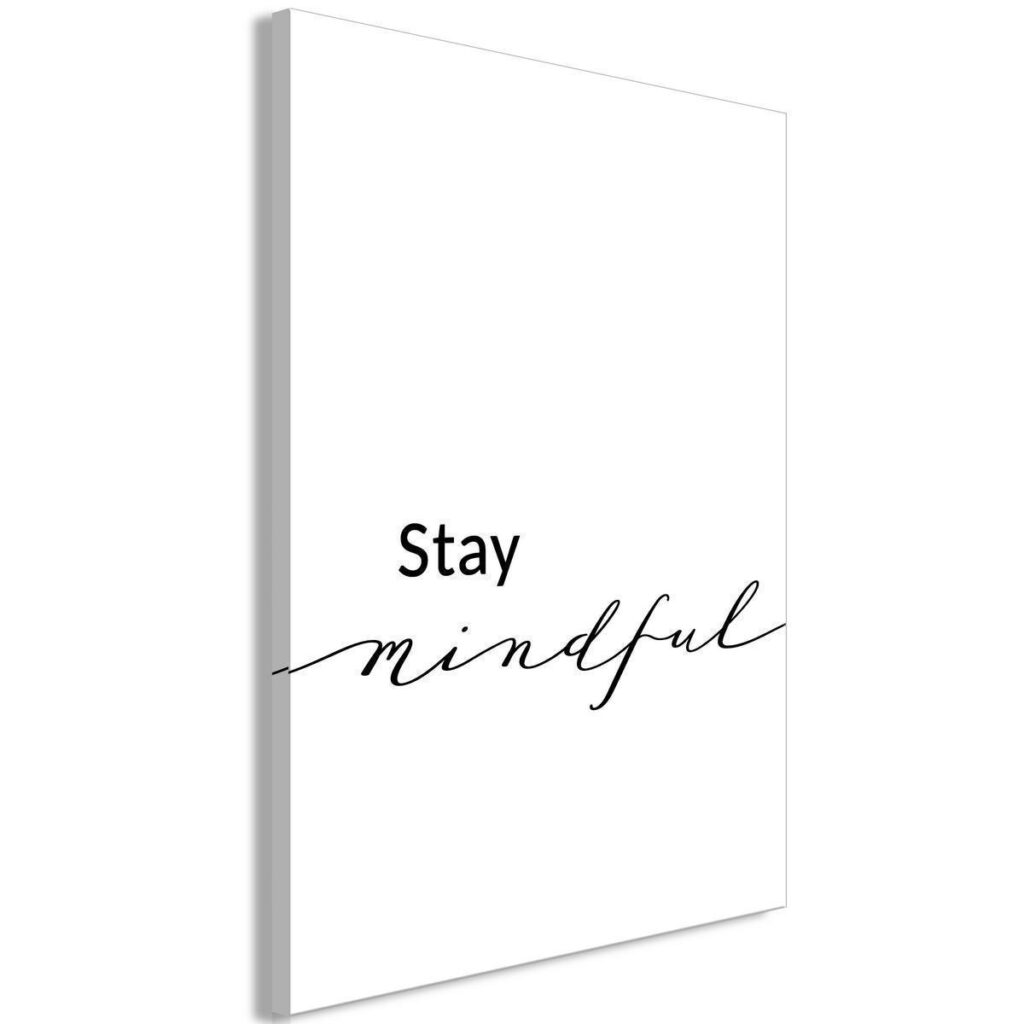 Schilderij - Stay Mindful (1 Part) Vertical - Afbeelding 2