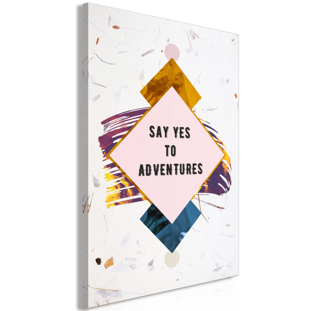 Schilderij - Say Yes to Adventures (1 Part) Vertical